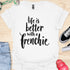 Life is better with a frenchie - V10 - Simple Swish T-Shirt